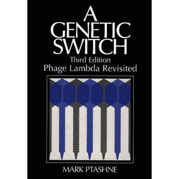 Pre-Owned A Genetic Switch, Third Edition: Phage Lambda Revisited