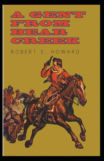 A Gent From Bear Creek Annotated (Paperback)