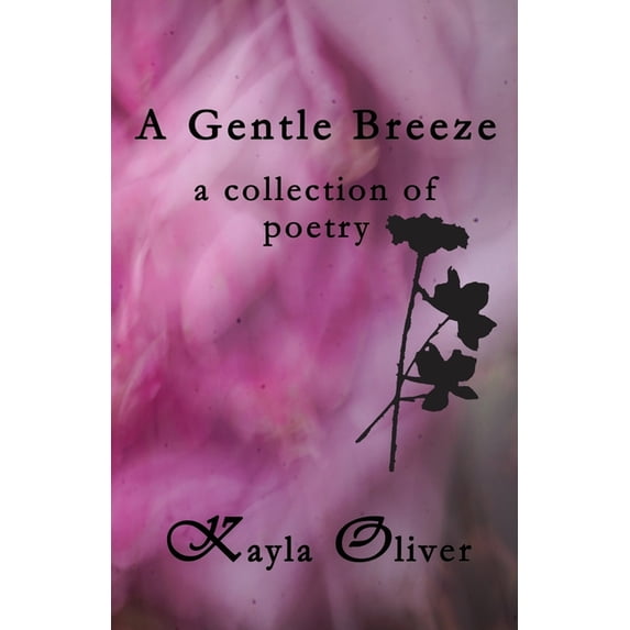 A Gentle Breeze: a collection of poetry, (Paperback)