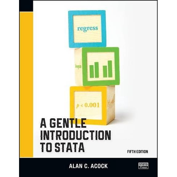 Pre-Owned A Gentle Introduction to Stata, Fifth Edition (Paperback) 1597181854 9781597181853