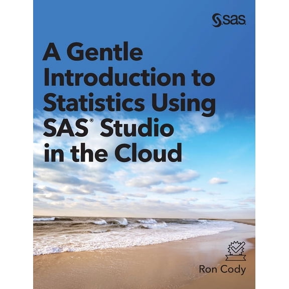 A Gentle Introduction to Statistics Using SAS Studio in the Cloud (Hardcover)