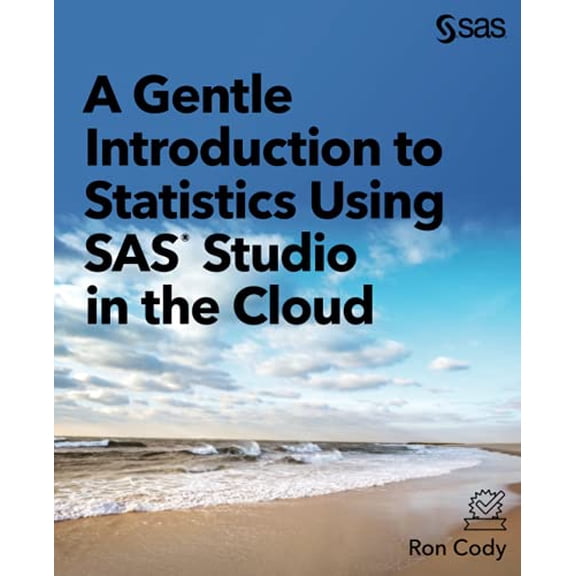 Pre-Owned A Gentle Introduction to Statistics Using SAS Studio in the Cloud, 9781954844452, 195484445X, Paperback,