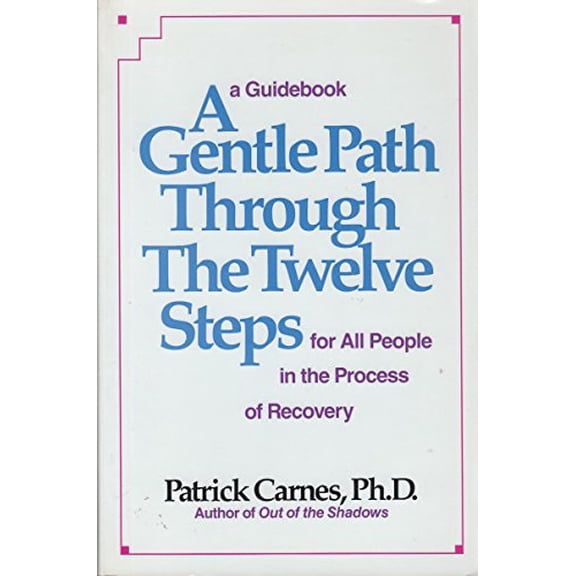 Pre-Owned A Gentle Path Through the Twelve Steps for All People in Process of Recovery: Guidebook Paperback Patrick Carnes