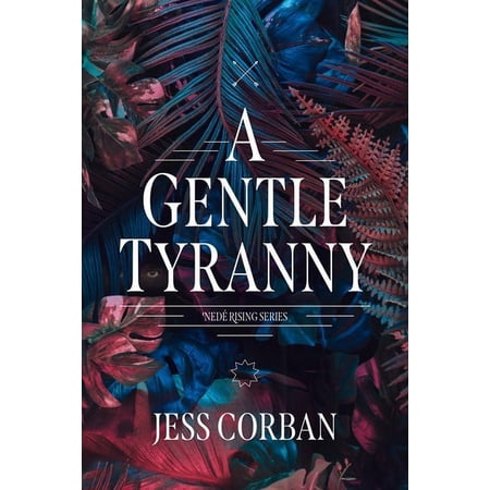 A Gentle Tyranny (Nede Rising Series #1)-Softcover