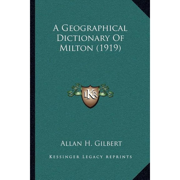 A Geographical Dictionary Of Milton (1919) (Paperback)