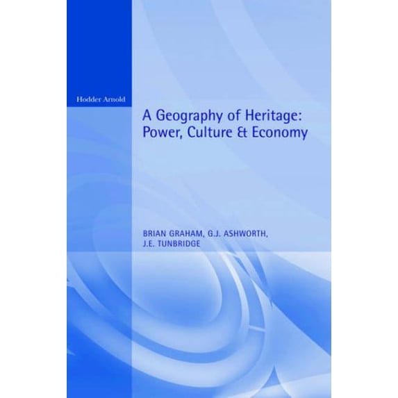 Pre-Owned A Geography of Heritage: Power, Culture and Economy (Paperback) 0340677783 9780340677780