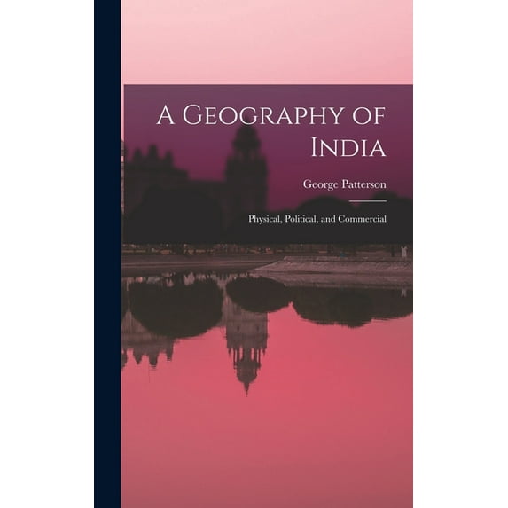 A Geography of India, (Hardcover)