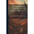 thumbnail image 1 of A Geological Survey of the Yorkshire Coast (Hardcover), 1 of 1