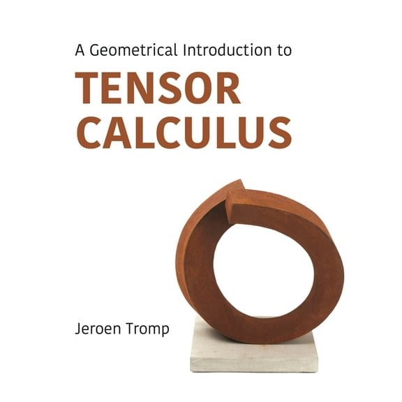 A Geometrical Introduction to Tensor Calculus, (Paperback)