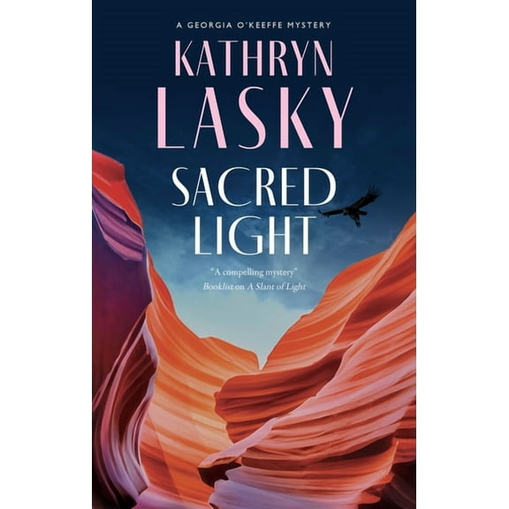 A Georgia O'Keeffe Mystery Sacred Light, Book 4, (Hardcover)