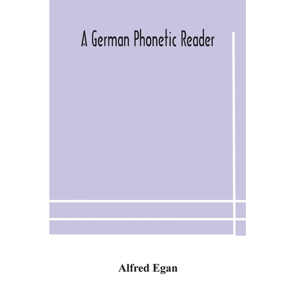 A German Phonetic Reader, (Paperback)