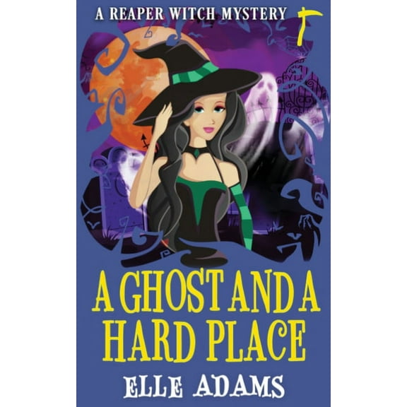 A Reaper Witch Mystery A Ghost and a Hard Place, Book 3, (Paperback)