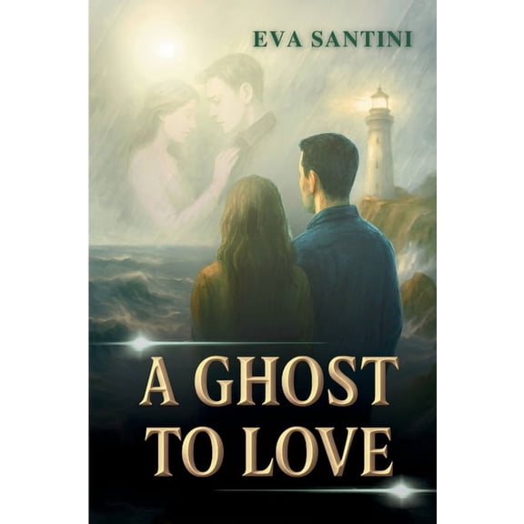A Ghost to Love: A haunting page-turner of ghosts, secrets, and forbidden love - where every heartbeat echoes through th, (Paperback)