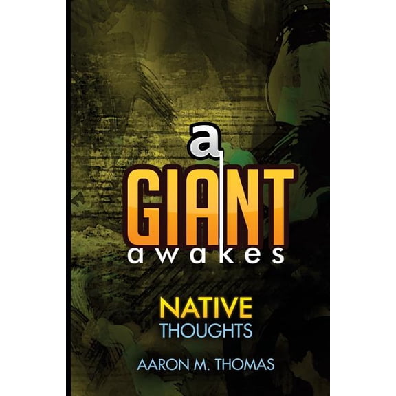 A Giant Awakes : Native Thoughts