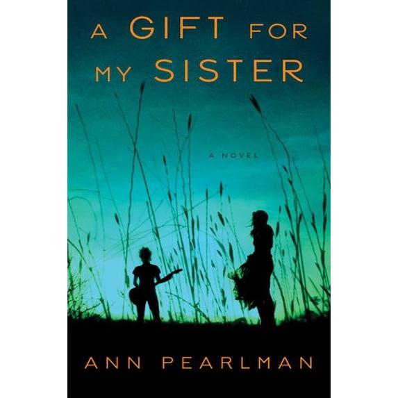 Pre-Owned A Gift for My Sister: A Novel (Hardcover) 1439159491 9781439159491