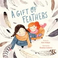 thumbnail image 1 of Pre-Owned A Gift of Feathers (Hardcover) 1250838045 9781250838049, 1 of 1