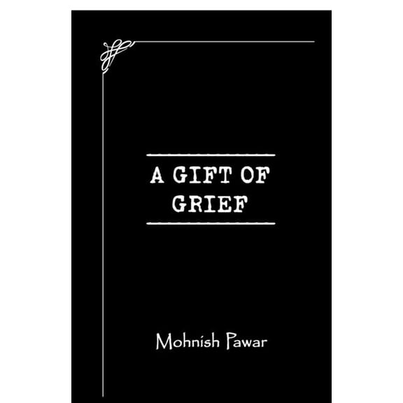 A Gift of Grief, (Paperback)