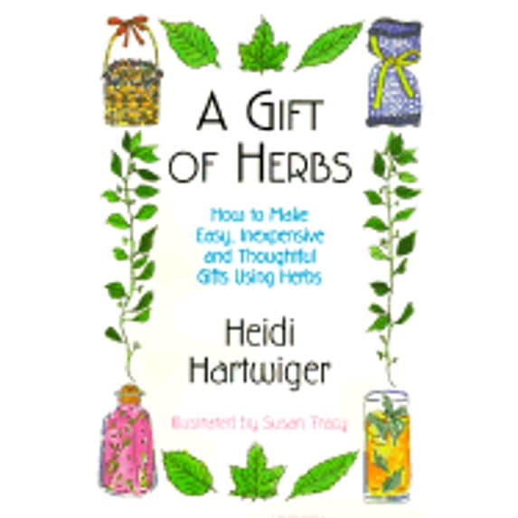 Pre-Owned A Gift of Herbs. How to Make Easy, Inexpensive & Thoughtful Gifts Using Herbs (Paperback) 1878086235 9781878086235
