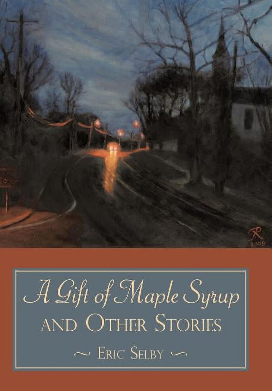 A Gift of Maple Syrup and Other Stories (Hardcover)