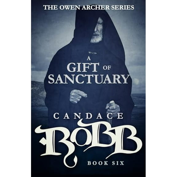 Pre-Owned A Gift of Sanctuary: The Owen Archer Series - Book Six (Paperback) 1682301060 9781682301067