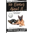 thumbnail image 1 of A Ginger Barnes Cozy Mysteries: No Bones about It (Paperback), 1 of 1