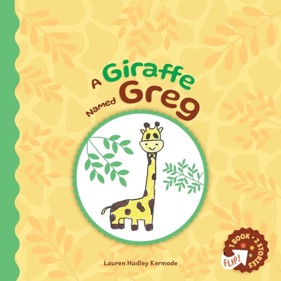 A Giraffe Named Greg and A Rabbit Named Bunny, (Paperback)