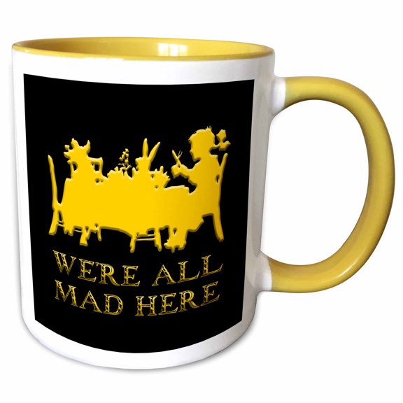 3drose, a Girl, a Rabbit at a Tea Table. We Are All Mad Here Text. Funny Gift, 11oz Two-tone Yellow Mug