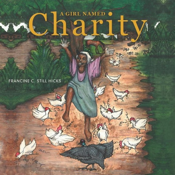 A Girl Named Charity (Paperback) by Francine C Still Hicks