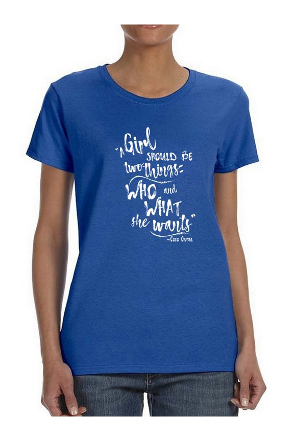 A Girl Should Be Two Things Who And What She Wants Women T-Shirt, Female Large
