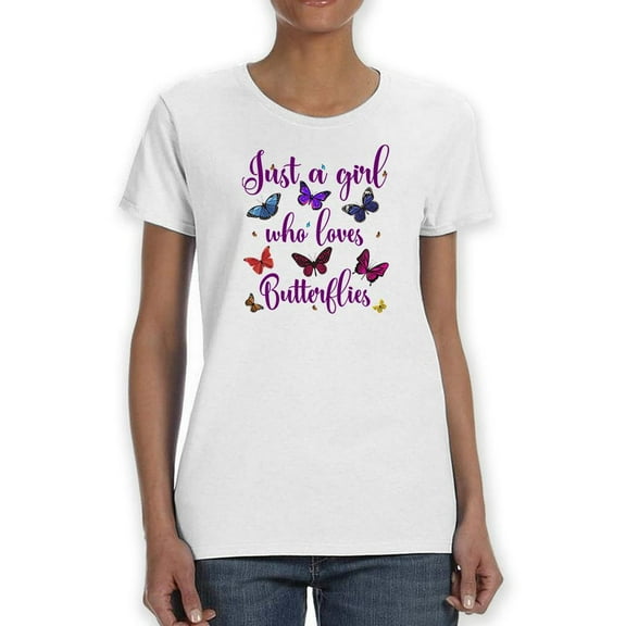 A Girl Who Loves Butterflies! T-Shirt Women -Smartprints Designs, Female 5X-Large