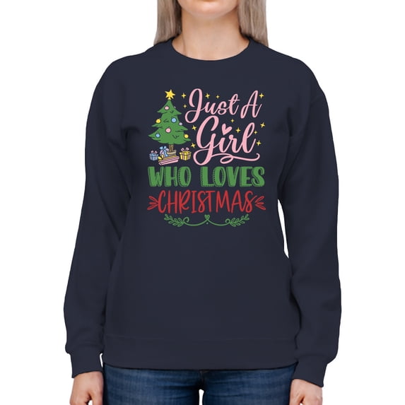 A Girl Who Loves Christmas! Sweatshirt Women -Smartprints Designs, Female Small