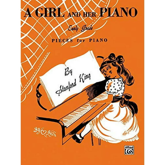 A Girl and Her Piano: Early Grade Pieces for Piano (Paperback)