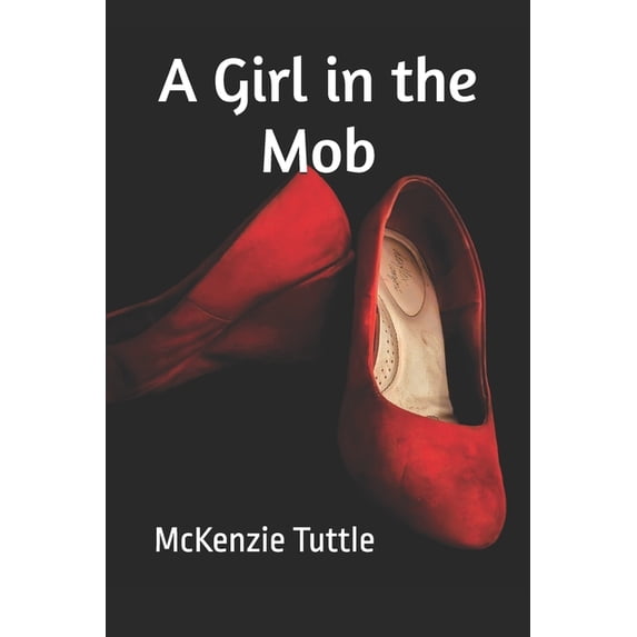 A Girl in the Mob, (Paperback)
