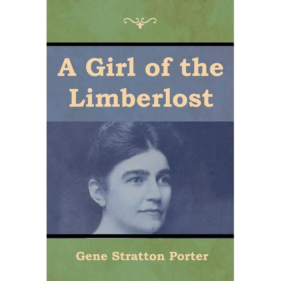 A Girl of the Limberlost, (Paperback)