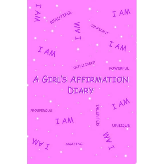 A Girl's Affirmation Diary, (Paperback)