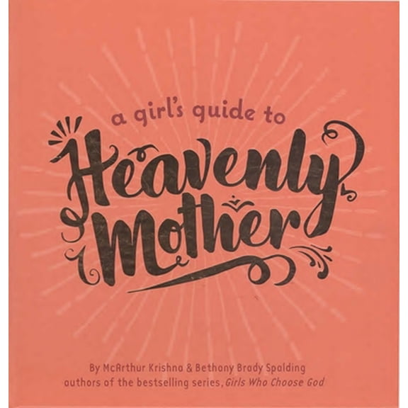 Pre-Owned A Girl's Guide to Heavenly Mother (Hardcover) 1734228709 9781734228700