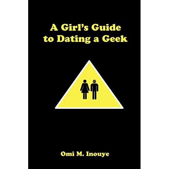 Pre-Owned A Girl's Guide to Dating a Geek, 9781435713185, 1435713184, Paperback,