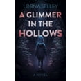 thumbnail image 1 of A Glimmer in the Hollows, (Paperback), 1 of 1