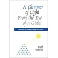 thumbnail image 1 of A Glimmer of Light from the Eye of a Giant: Tabular Evidence of a Monument in Harmony with the Universe, (Paperback), 1 of 1