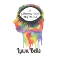 thumbnail image 1 of A Glimpse Into My Mind, (Paperback), 1 of 1