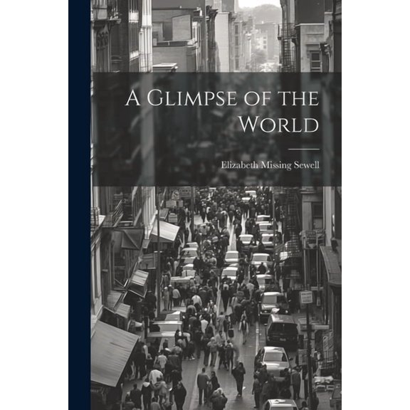 A Glimpse of the World (Paperback)