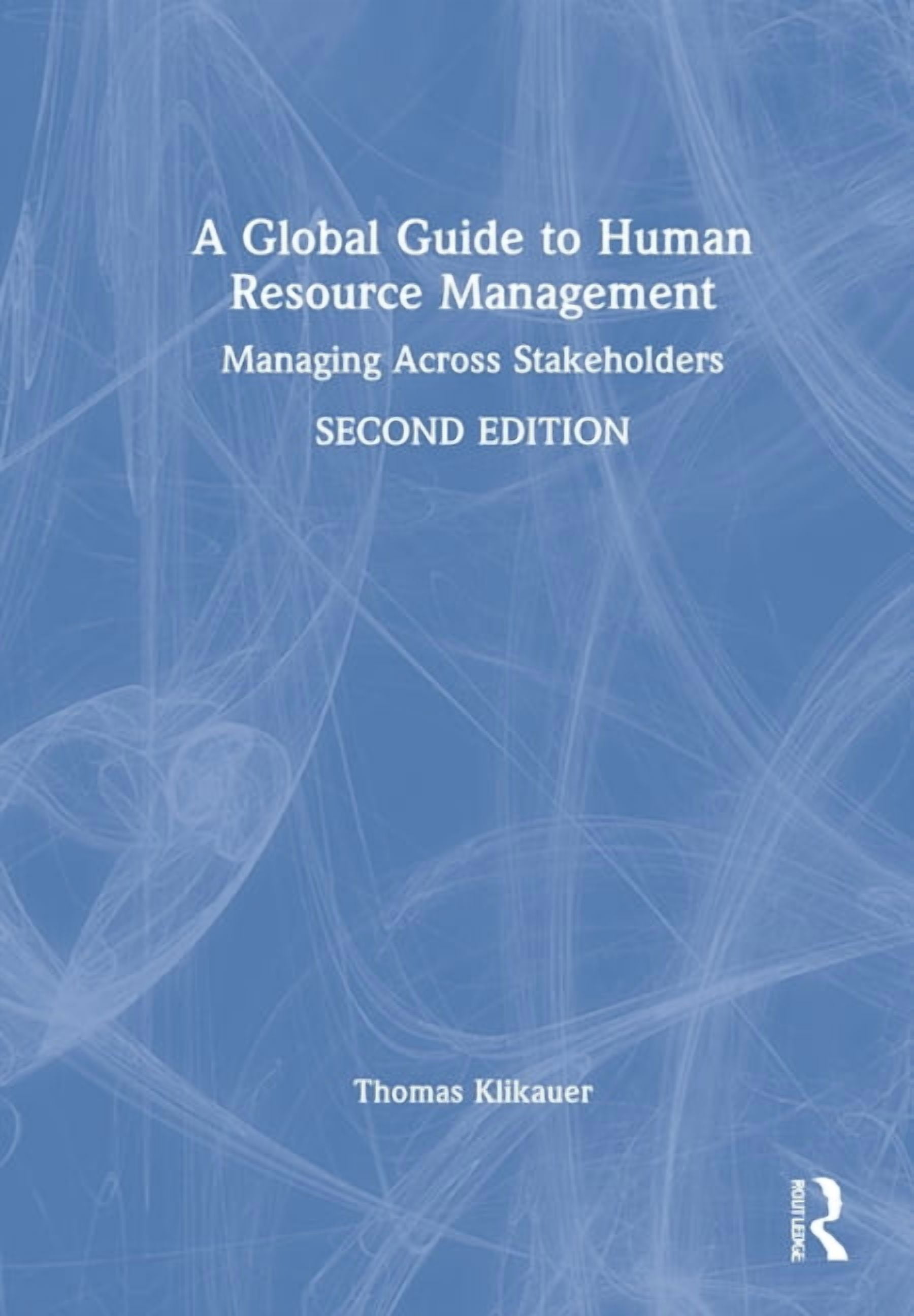 A Global Guide to Human Resource Management: Managing Across ...