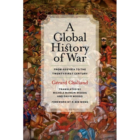 A Global History of War : From Assyria to the Twenty-First Century (Edition 1) (Paperback)