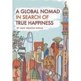 thumbnail image 1 of A Global Nomad in Search of True Happiness Hardcover 1524537284 9781524537289 Hani Ibrahim Khoja, 1 of 1