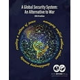 thumbnail image 1 of Pre-Owned A Global Security System: An Alternative to War (2018-19 Edition) (Paperback) 0998085960 9780998085968, 1 of 1