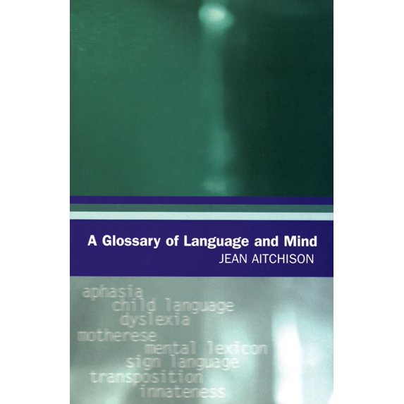 A Glossary of Language and Mind, (Paperback)
