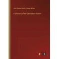 thumbnail image 1 of A Glossary of the Lancashire Dialect, (Paperback), 1 of 1