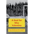 thumbnail image 1 of A Goal for Miss Valentino (Paperback) by Fred Urquhart, Colin Affleck, 1 of 1