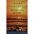 thumbnail image 1 of Pre-Owned A God of Incredible Surprises: Jesus of Galilee (Hardcover) 0742533883 9780742533882, 1 of 1