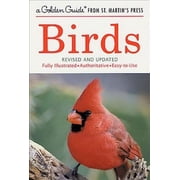 A Golden Guide from St. Martins Press Birds A Fully Illustrated, Authoritative and Easy-to-Use Guide Edition 1 Paperback